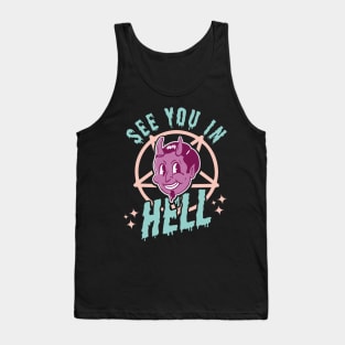 See You In Hell - Gothic Halloween Funny Satan Pastel Goth Tank Top